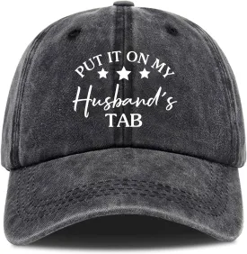 Put It On My Husband's TAB - Funny Baseball Cap for Men, Vintage Cotton Washed Hat, One Size Black