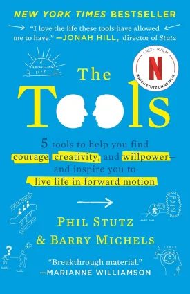 The Tools: 5 Tools to Help You Find Courage, Creativity, and Willpower--and Inspire You to Live Life in Forward Motion Paperback  May 21, 2013